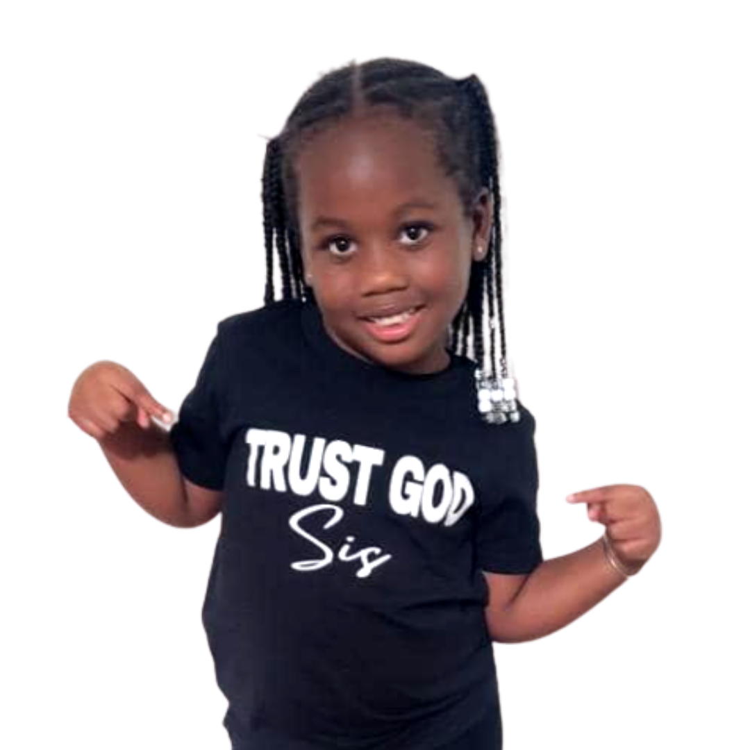 Trust God Sis For Girls.