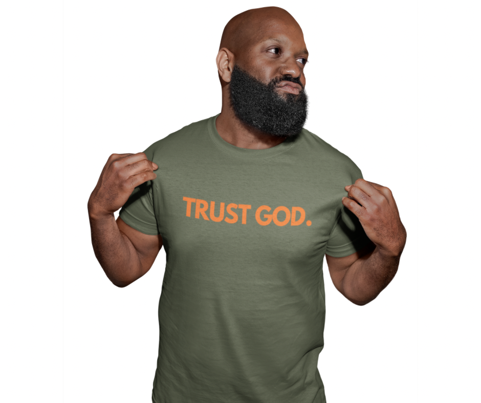 Trust God For Men Miltary Tee